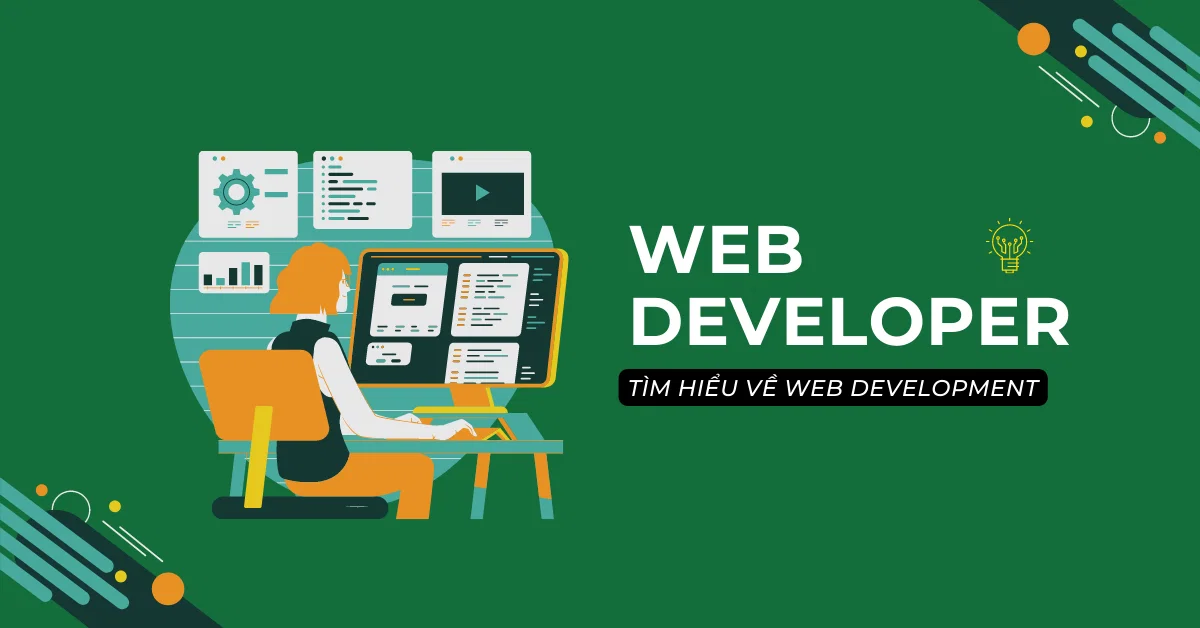 Web Developer là gì? Tìm hiểu về Web Development A - Z