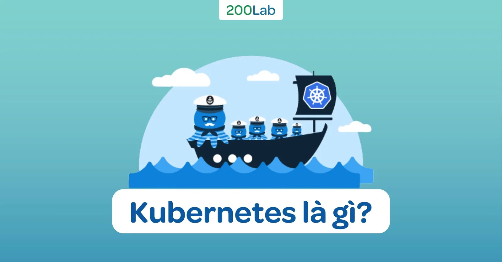 Kubernetes (K8s) là gì? Khi nào nên dùng Kubernetes?