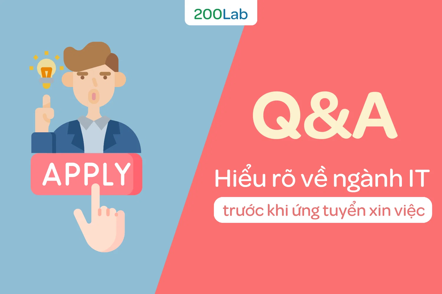 Q&A: Hiểu rõ về ngành IT trước khi ứng tuyển xin việc
